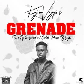 Kojo Vypa – Grenade (Prod. By Sneezbeatz) Kojo Vypa – Grenade (Prod. By Sneezbeatz)