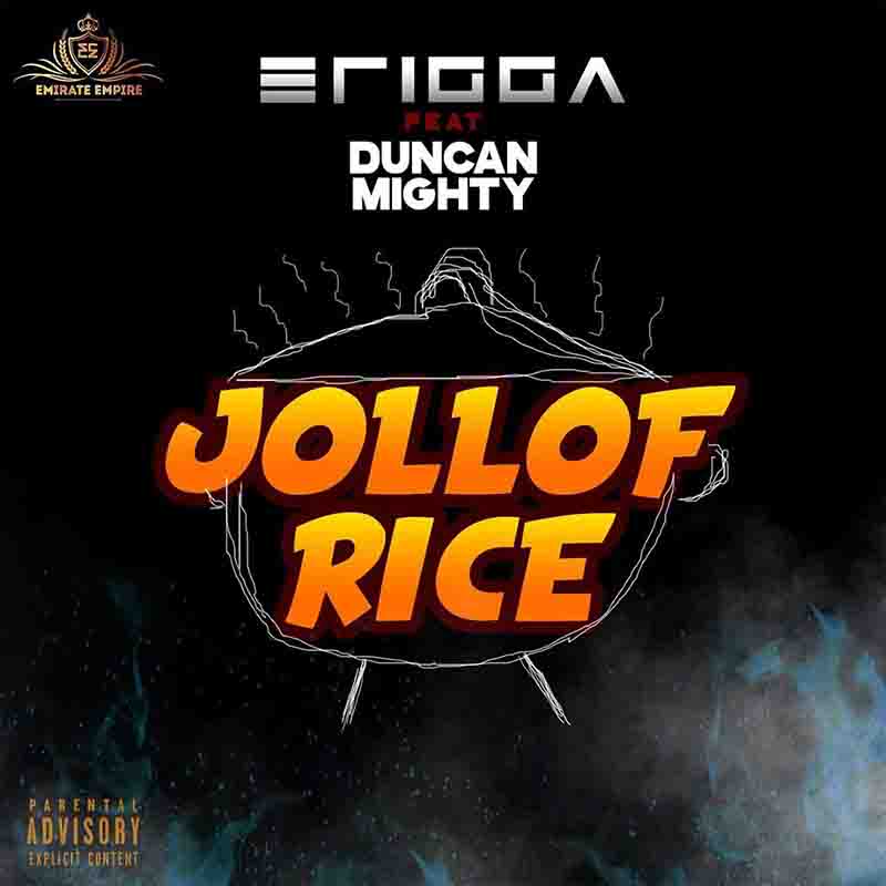 Erigga – Jollof Rice Ft Duncan Mighty