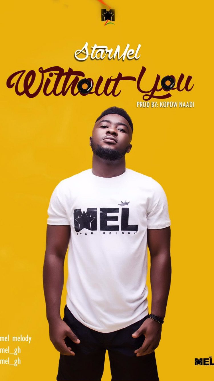 StarMel - Without You (Prod. By Kopow Naadi)