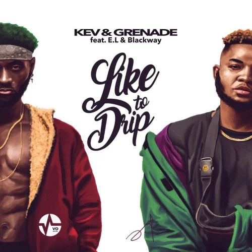 kEV-ADand-grenade-like-to-drip Kev & Grenade – Like To Drip Ft E.L & Blackway