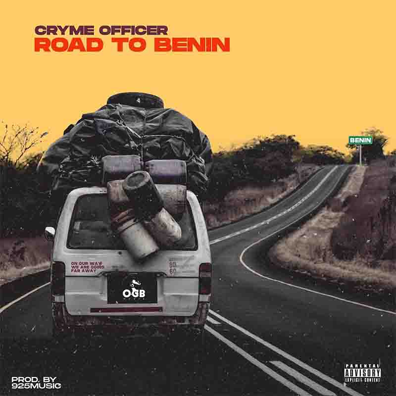 Cryme Officer – Road to Benin (Prod By 925music)