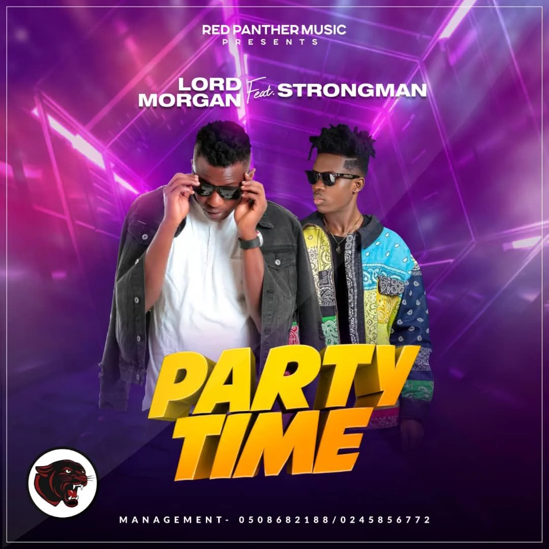Lord Morgan – Party Time Ft Strongman (Prod By Mix Master Garzy)