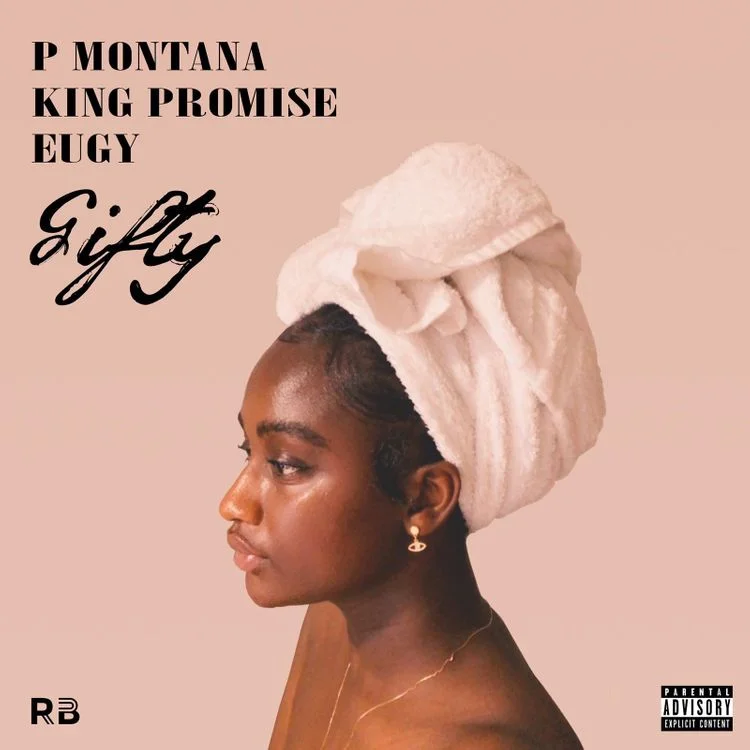 P Montana – Gifty Ft King Promise & Eugy (Prod. By Mikes Pro) P Montana – Gifty Ft King Promise & Eugy (Prod. By Mikes Pro)