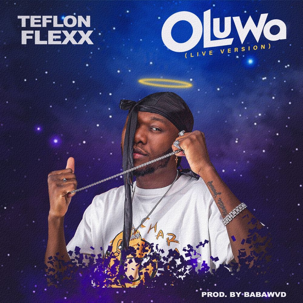 Teflon Flexx – Oluwa (Live Version)