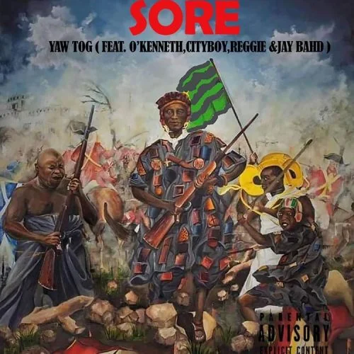 Yaw Tog – Sore Ft O’Kenneth, City Boy, Reggie & Jay Bahd