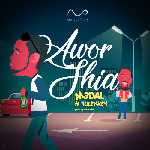 M3dal – Awor Shia Ft Tulenkey
