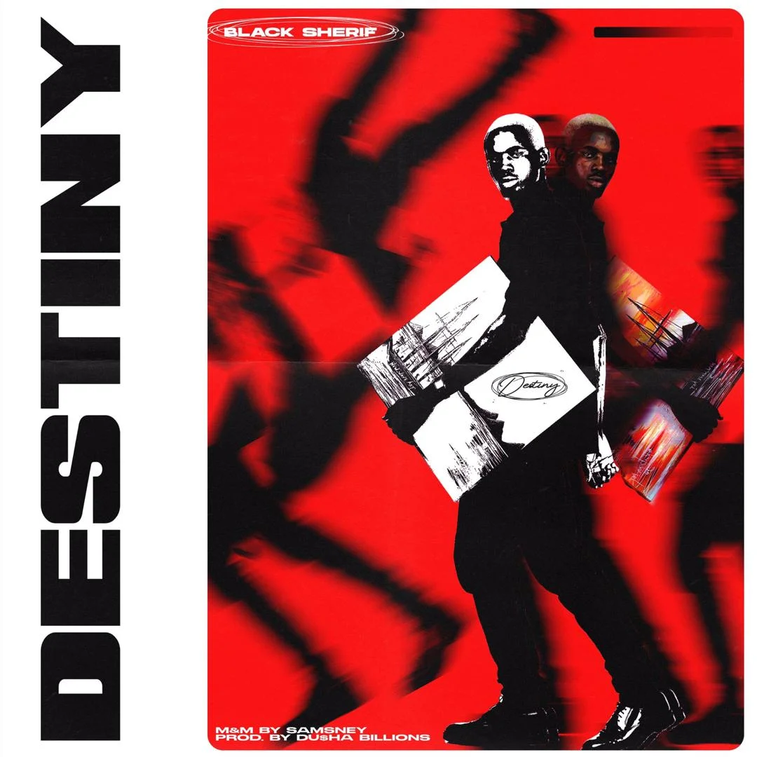 destiny Black Sherif – Destiny (Prod. by Dusha Billions)
