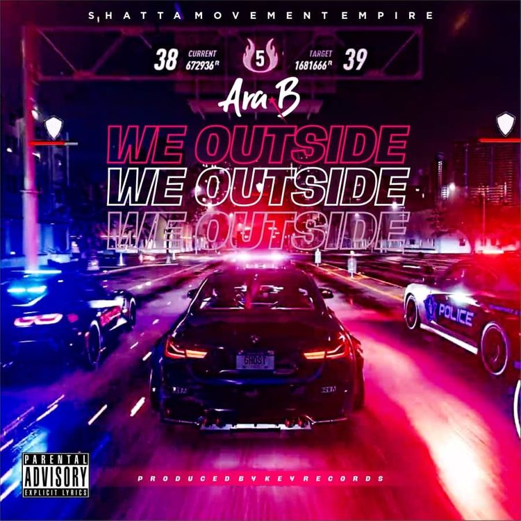 Ara-B – We Outside (Prod. by Key Records)