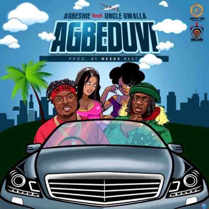 Agbeshie – Agbeduvi Ft Uncle Gwalla Agbeshie – Agbeduvi Ft Uncle Gwalla