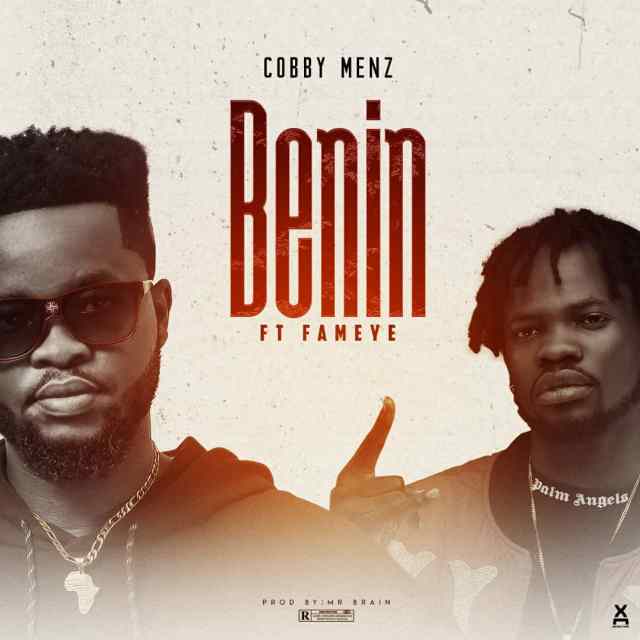 Cobby Menz – Benin Ft Fameye