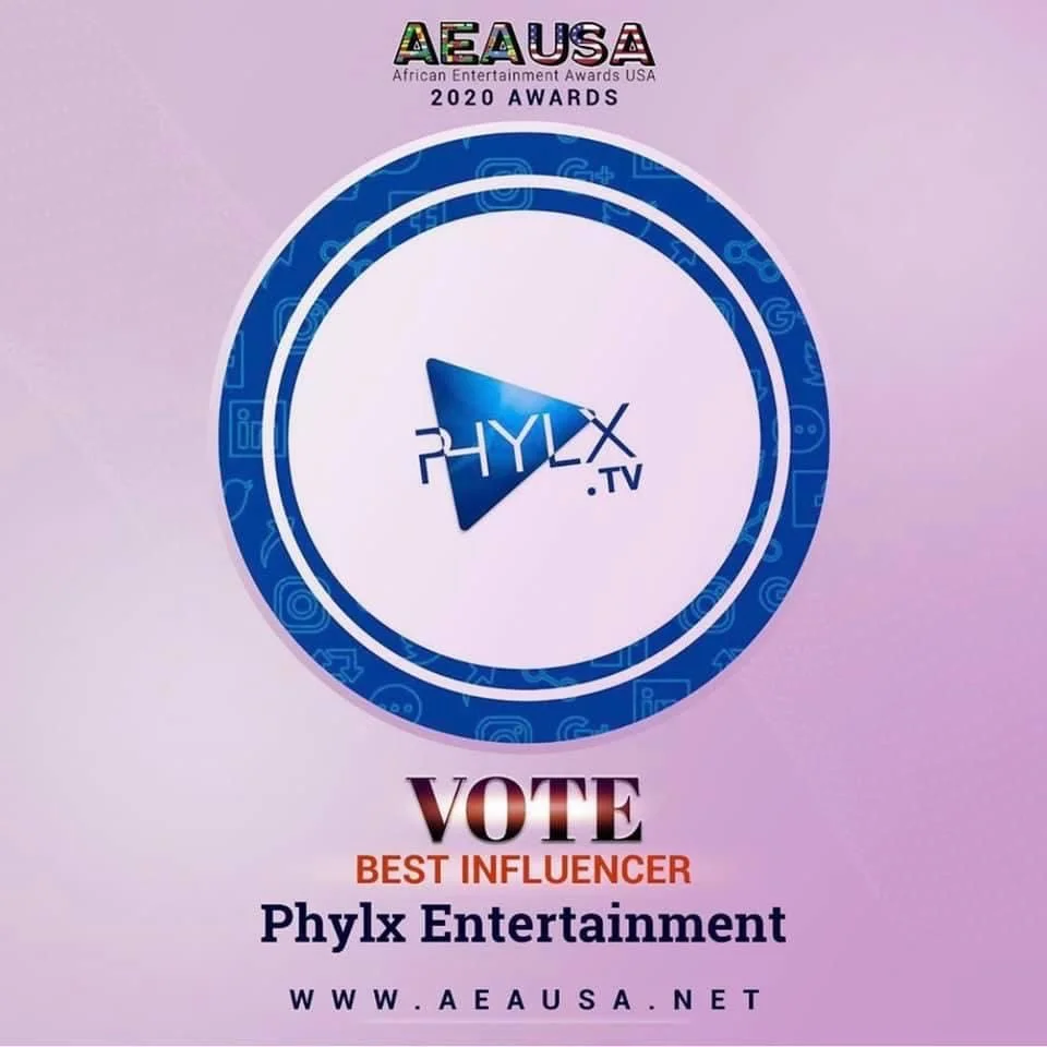 Blogger Phylx Akakpo Nominated for Best Influencer at the 2020 African Entertainment Awards USA.