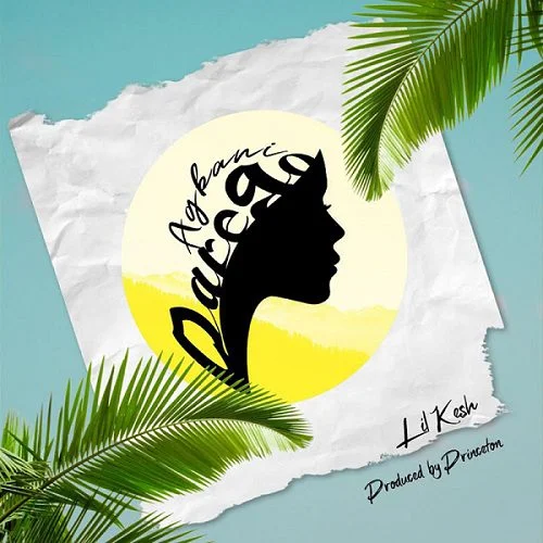 Lil Kesh – Agbani Darego (Prod. By Princeton)