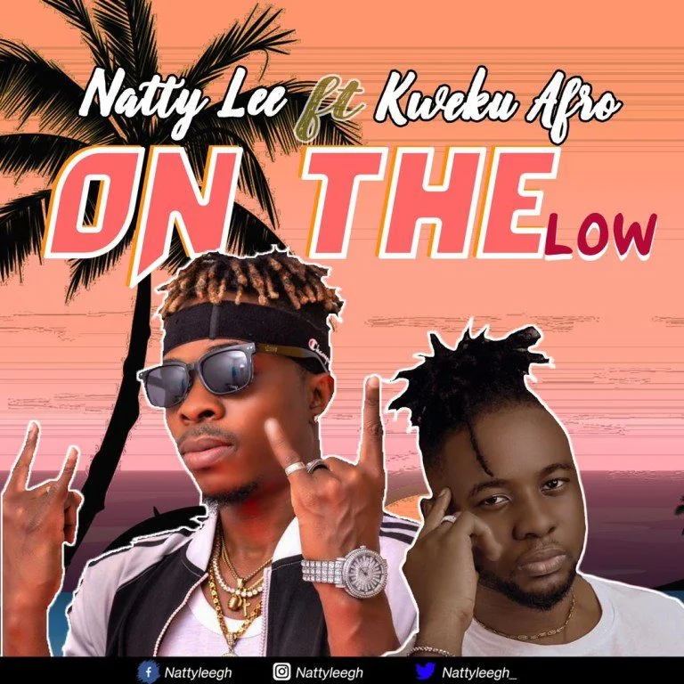 Natty Lee – On the Low Ft Kweku Afro Natty Lee – On the Low Ft Kweku Afro