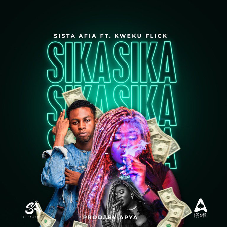Sista-Afia Sista Afia – Sika Ft Kweku Flick (Prod. By Apya)