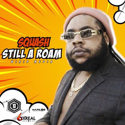 Squash-Still-a-Roam Squash – Still a Roam (Prod By Wikid Media)