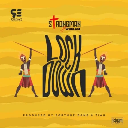 Strongman – Lock Down Ft Worlasi