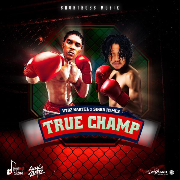Vybz Kartel – True Champ Ft Sikka Rymes Vybz Kartel – True Champ Ft Sikka Rymes