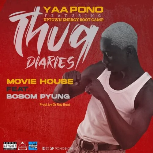 Yaa Pono – Movie House Ft Bosom P Yung Yaa Pono – Movie House Ft Bosom P Yung