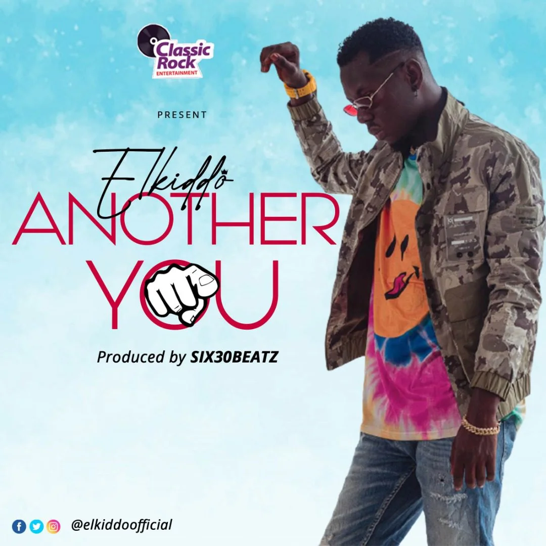 Elkiddo – Another You (Prod By Six30beatz)