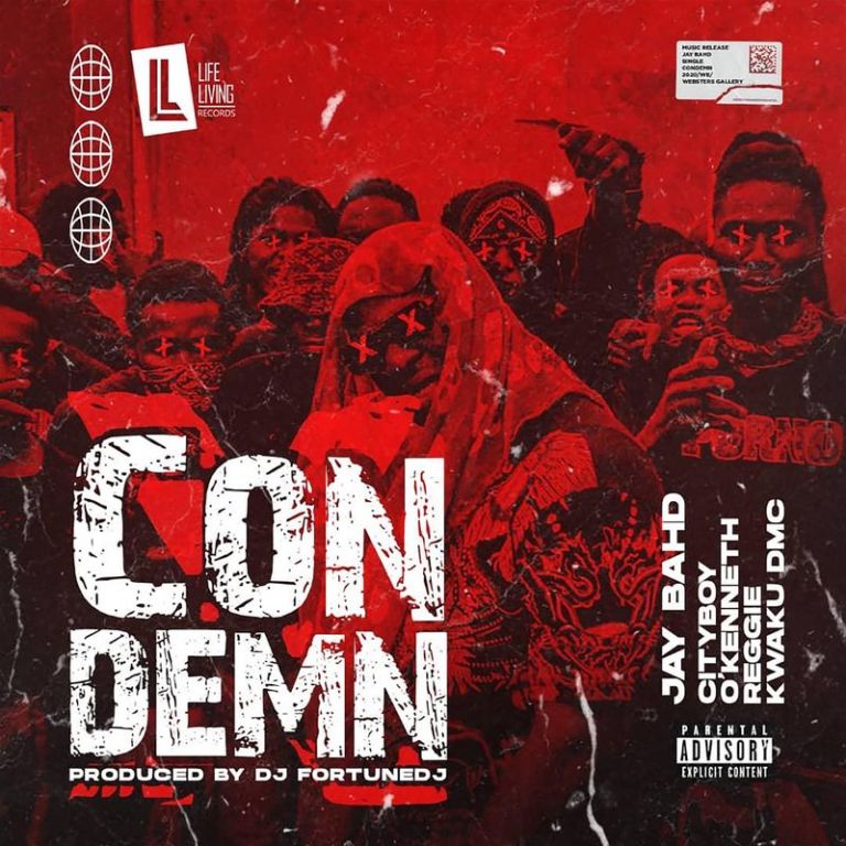 Jay Bahd – Condemn Ft City Boy, O’Kenneth, Reggie & Kwaku DMC