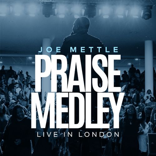 Joe Mettle – Praise Medley (Live in London)