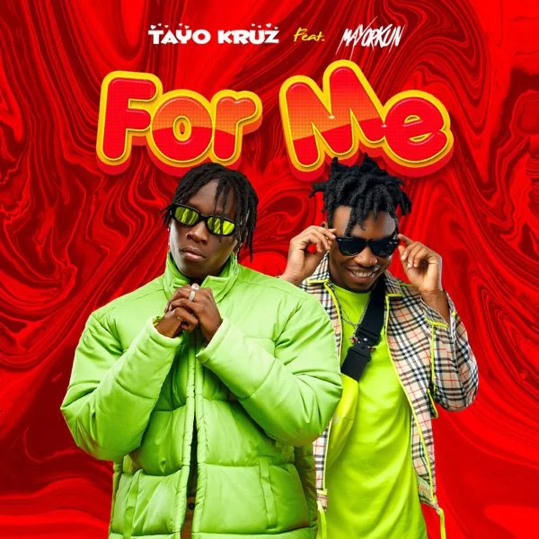 Tayo Kruz – For Me Ft Mayorkun