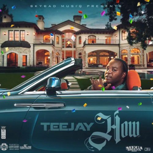 Teejay – How (Prod. By Skybad Musiq)