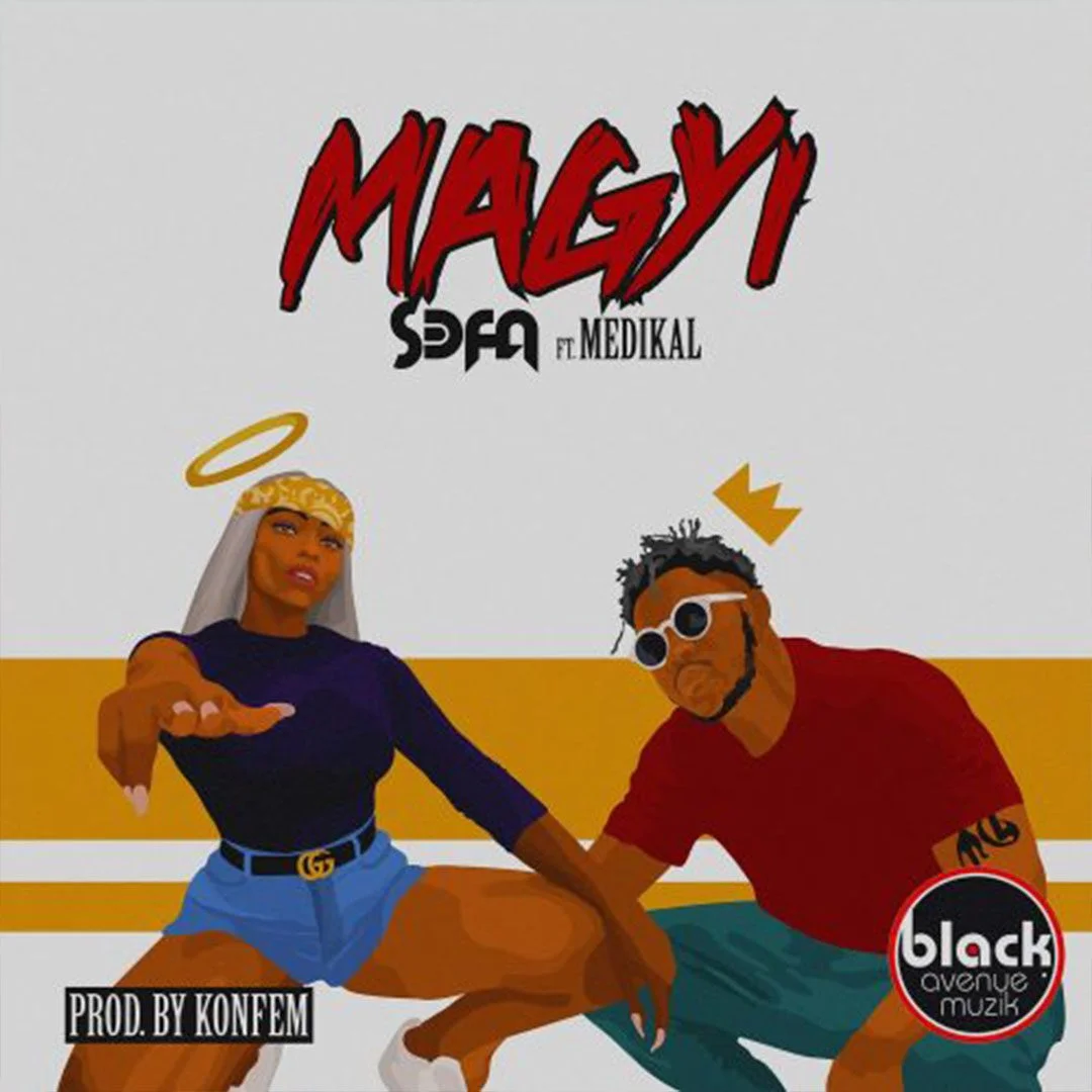 Sefa – Magyi Ft Medikal (Prod. By Konfem)