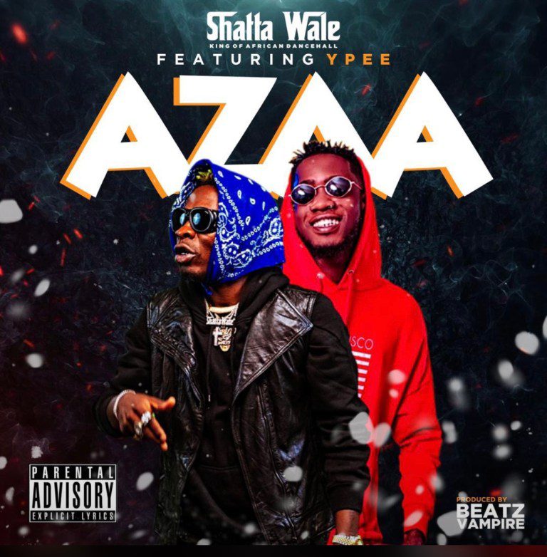 Shatta Wale – Azaa Ft YPee Shatta Wale – Azaa Ft YPee