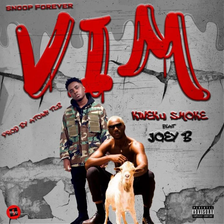 Kweku Smoke – Vim Ft Joey B (Prod. by Atown TSB)