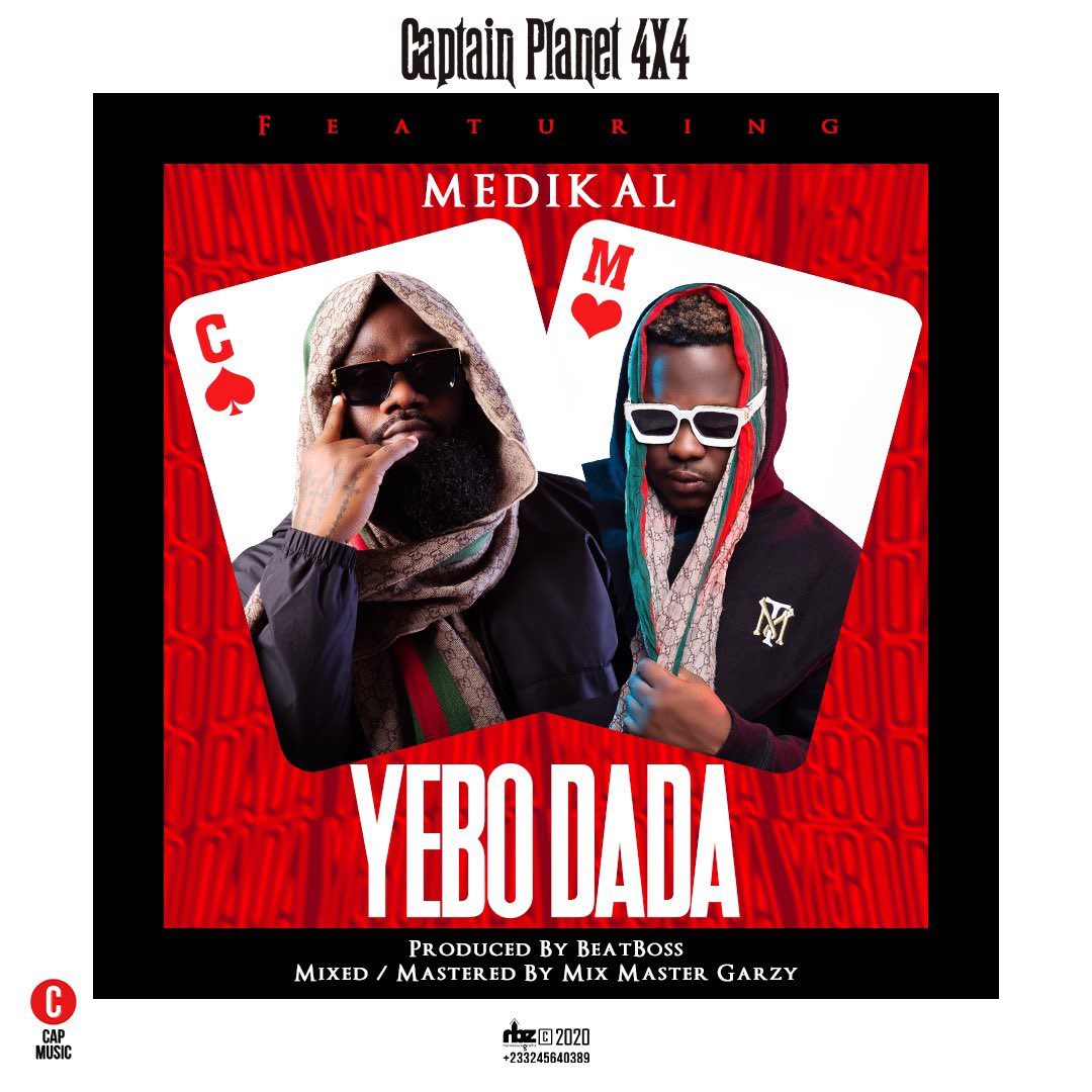 Captain Planet (4X4) – Yebo Dada Ft Medikal