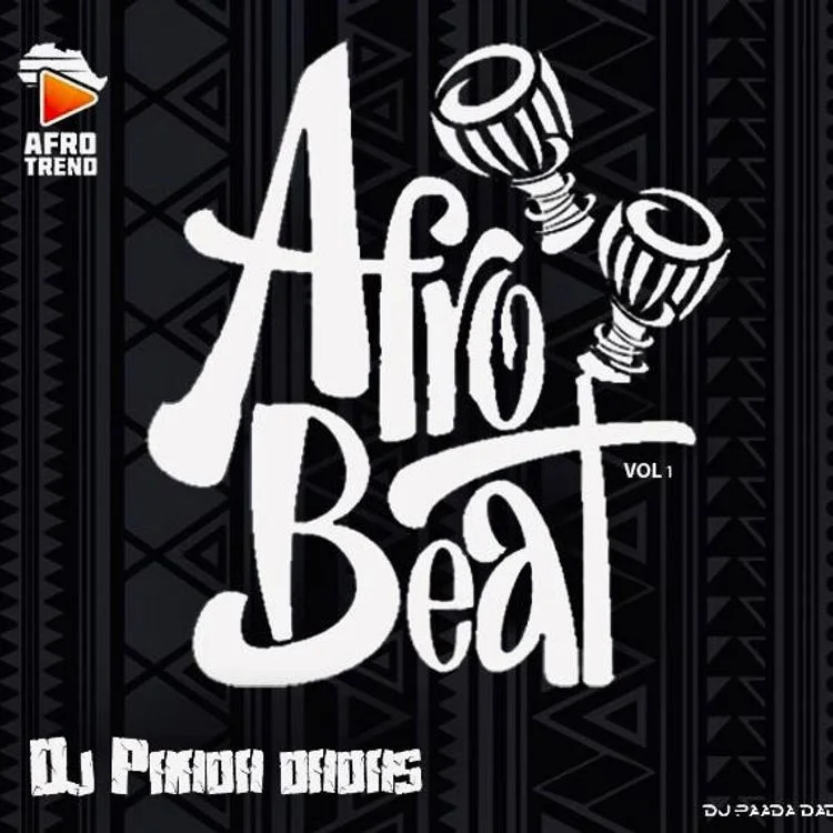 DJ Paada Dadas – AfroBeat MixTape Vol 1 DJ Paada Dadas – AfroBeat MixTape Vol 1