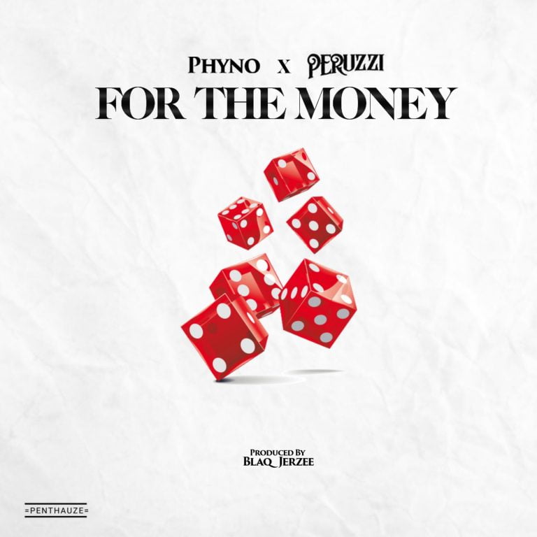 Phyno – For The Money Ft Peruzzi (Prod. by Blaq Jerzee)