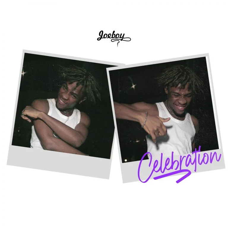 Joeboy – Celebration (Prod. by Type A) Joeboy – Celebration (Prod. by Type A)