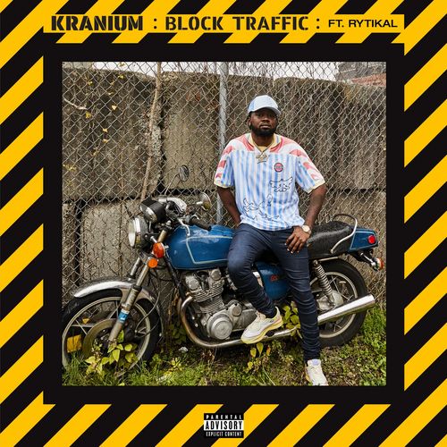Kranium – Block Traffic Ft Rytikal