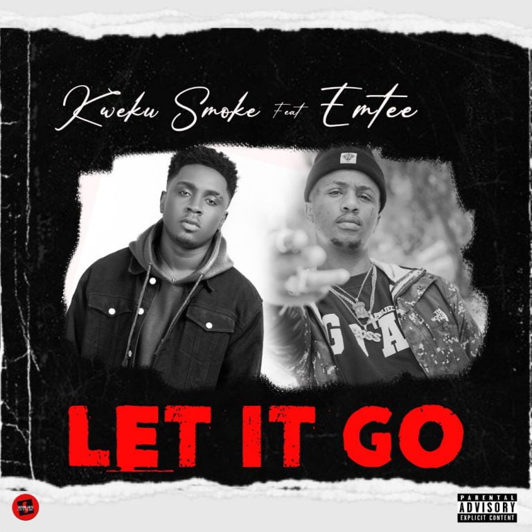 Kweku Smoke – Let It Go Ft Emtee (Prod. By Atown TSB)