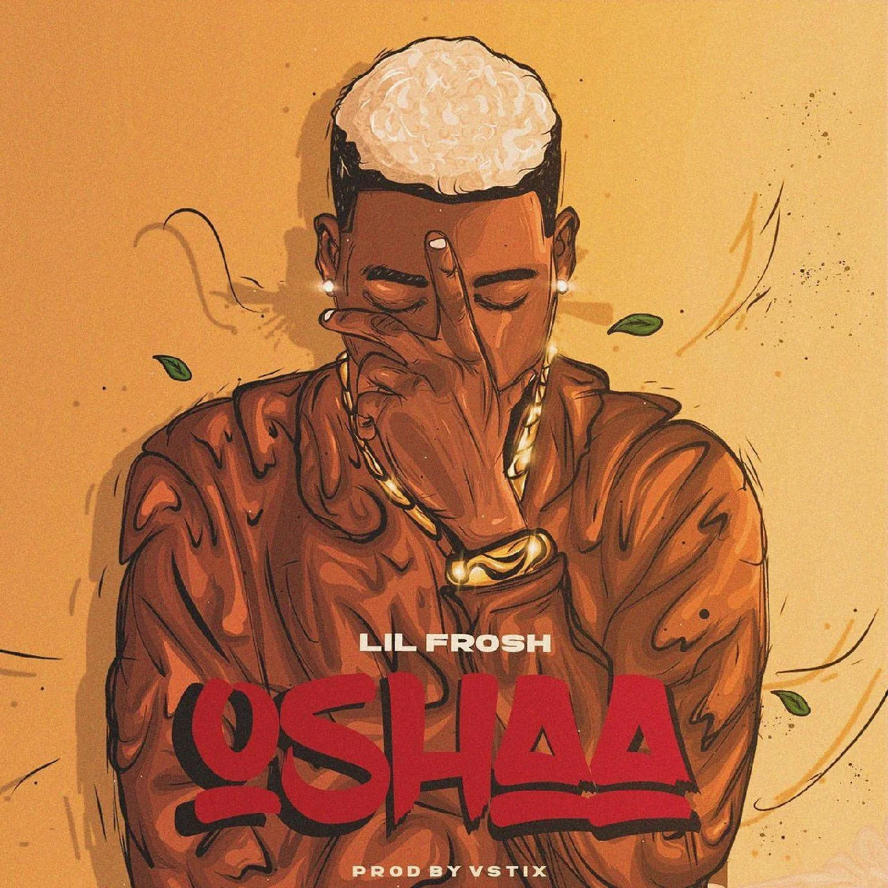 Lil Frosh – Oshaa (Prod. By Vstix) Lil Frosh – Oshaa (Prod. By Vstix)