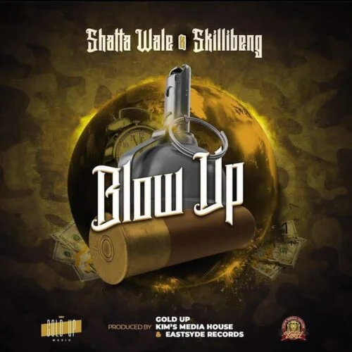 Shatta Wale x Skillibeng – Blow Up (Prod By Gold Up) Shatta Wale x Skillibeng – Blow Up (Prod By Gold Up)