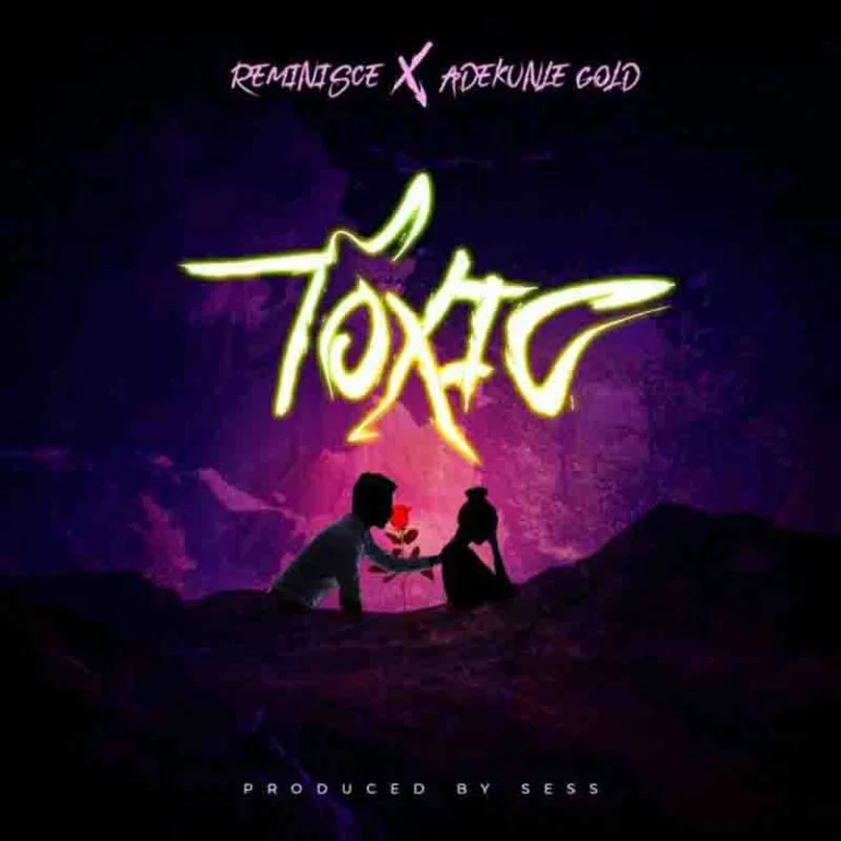 Reminisce_toxic-768x768-1 Reminisce – Toxic Ft Adekunle Gold (Prod By Sess)