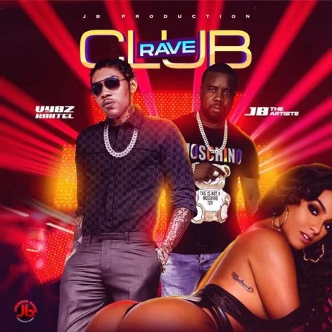 Vybz Kartel – Club Rave Ft JB The Artiste