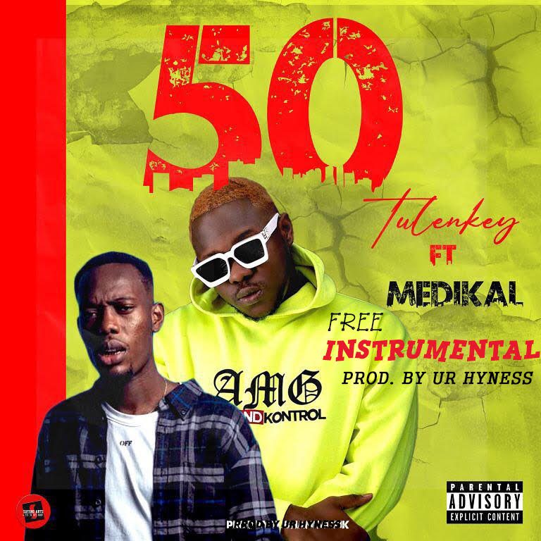 Tulenkey – 50 Instrumental Ft Medikal
