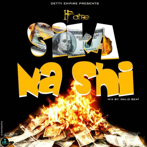 1Fame – Sika Na Shi 1Fame – Sika Na Shi