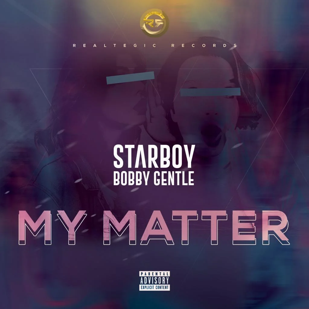 Bobby Gentle – My Matter (Prod. By Bobby Gentle)