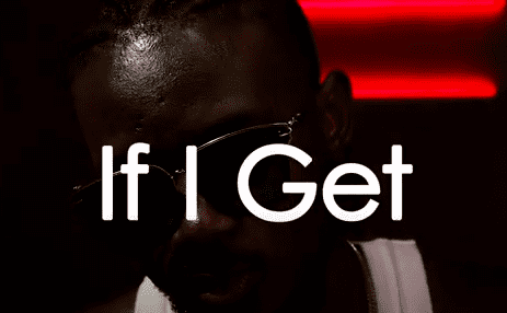 Official Video: Cedi Rap – If I Get