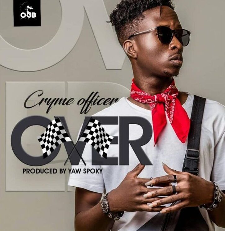 Cryme Officer – Over (Prod. By Yaw Spoky)