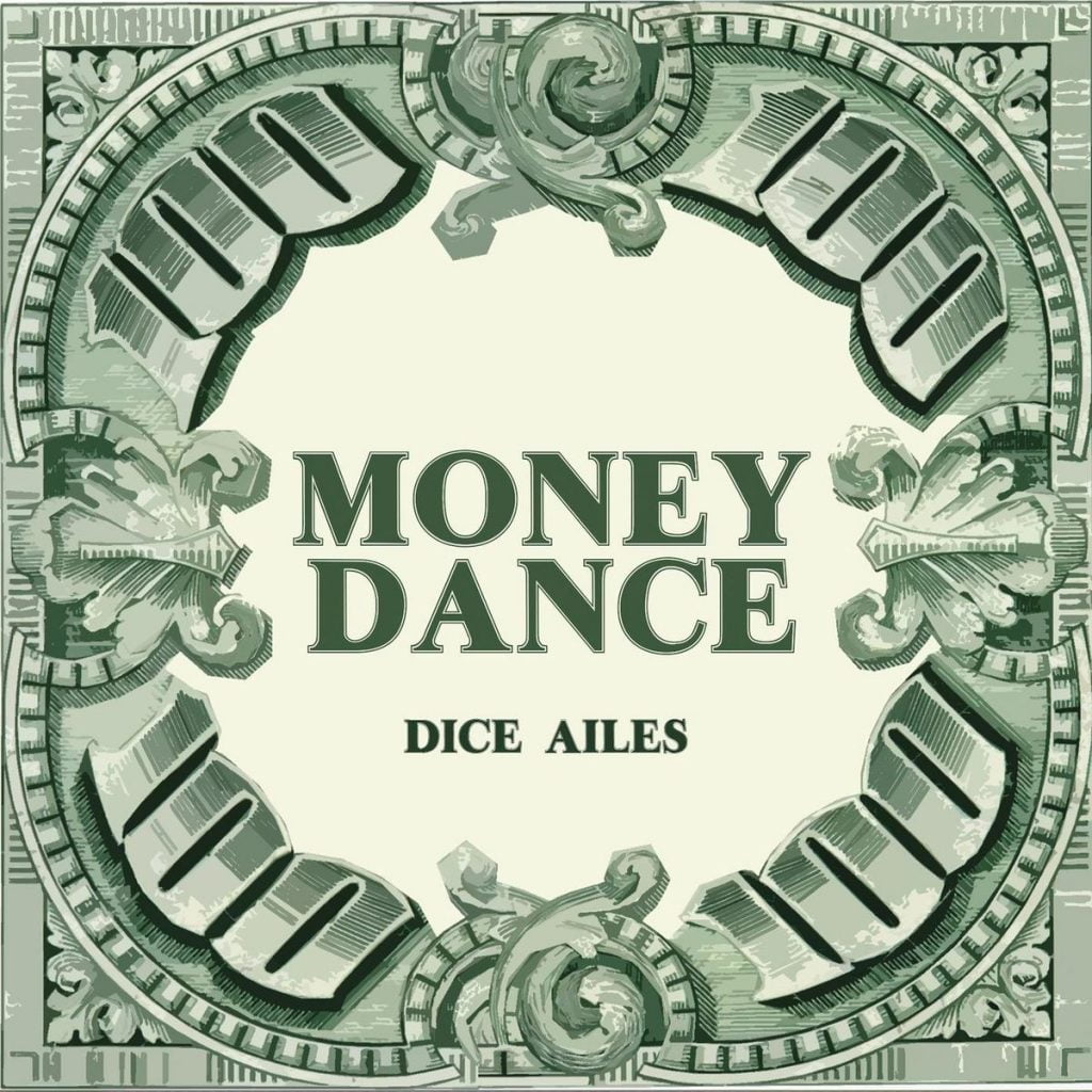 Dice Ailes – Money Dance