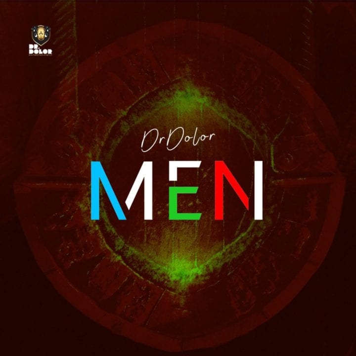 Dr Dolor – Men (Prod. By MagicBoi)