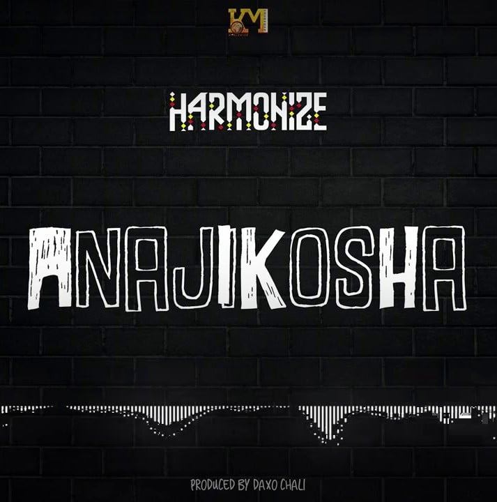 Harmonize – Anajikosha (Prod. By Daxo Chali) Harmonize – Anajikosha (Prod. By Daxo Chali)