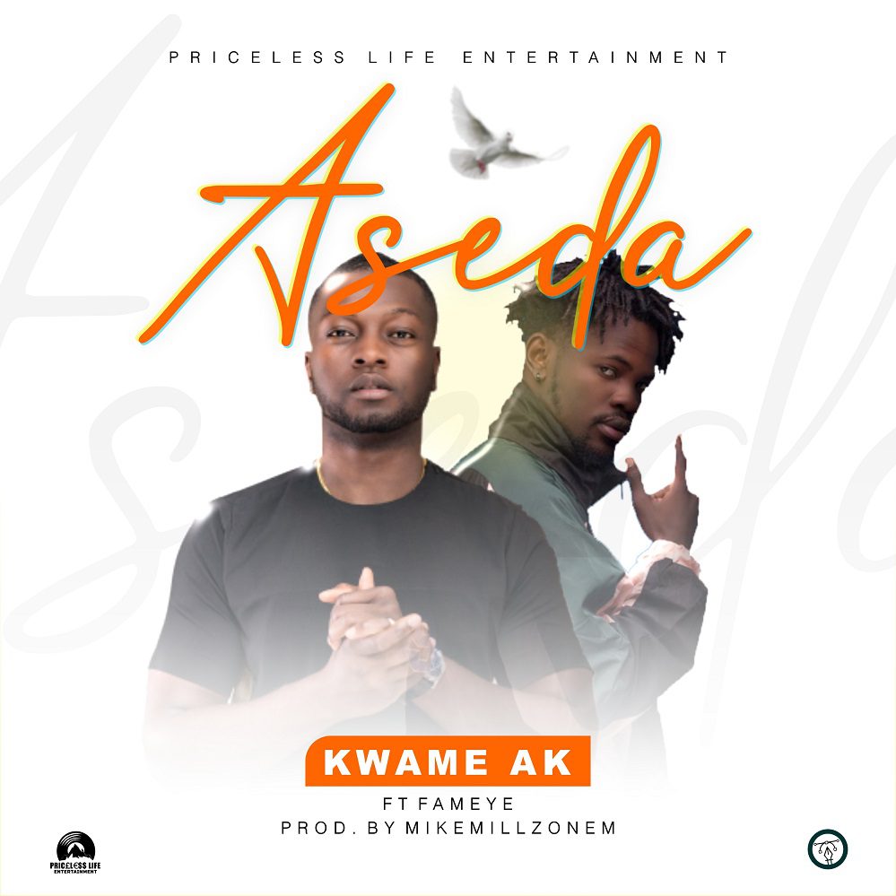 Kwame Ak – Aseda Ft Fameye (Prod. By MikeMillzonem) Kwame Ak – Aseda Ft Fameye (Prod. By MikeMillzonem)