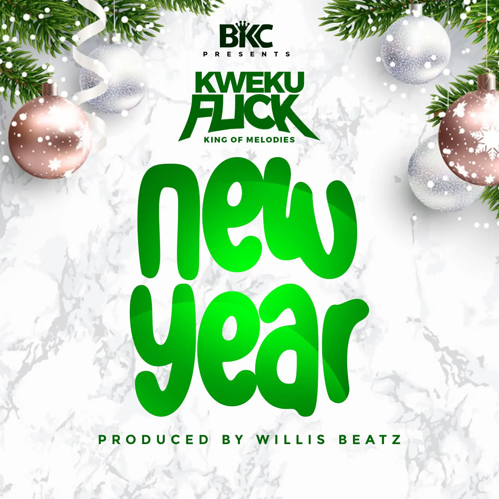 Kweku Flick – New Year (Prod. By Willis Beatz)